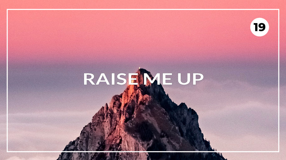 Raise Me Up