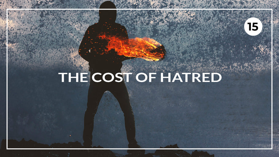 The Cost of Hatred: Inspirational Messages 15