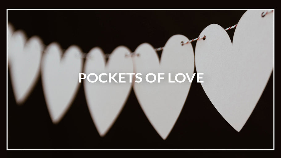 Pockets of Love